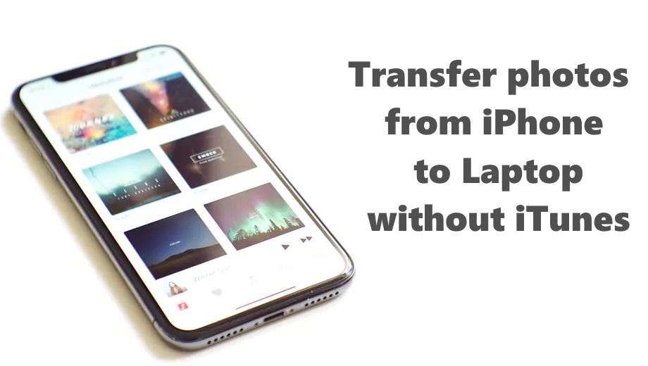 transfer photos from iPhone to Laptop without iTunes