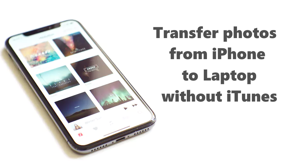 How to transfer photos from iPhone to Laptop without iTunes